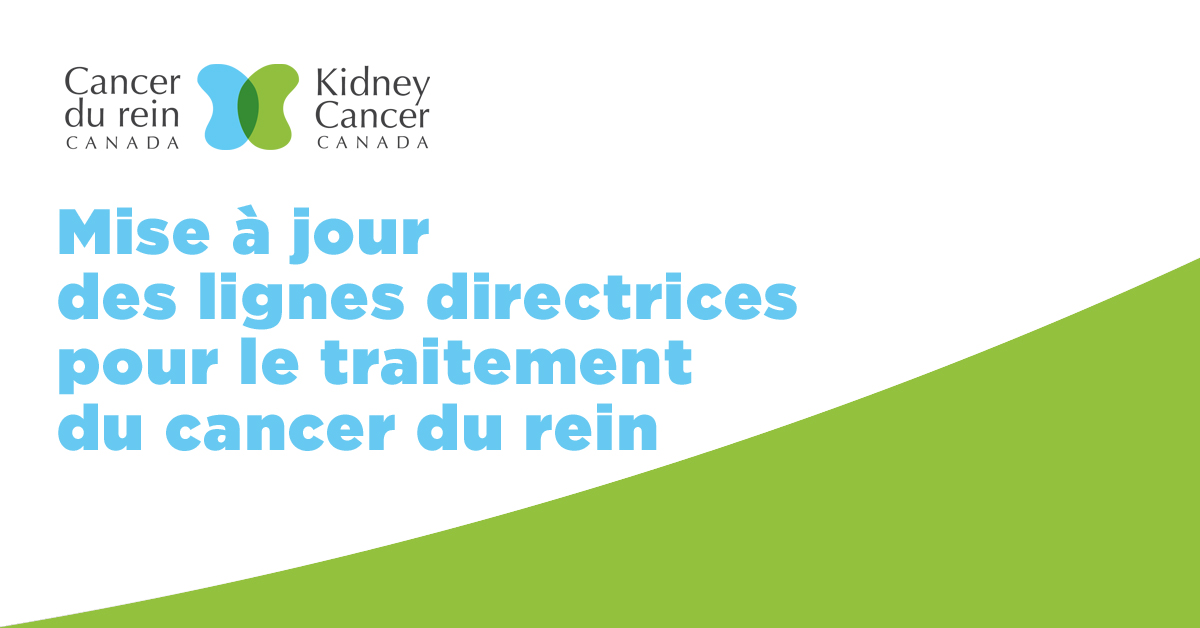 Cancer du rein Canada : mise à jour des lignes directrices pour le traitement du cancer du rein