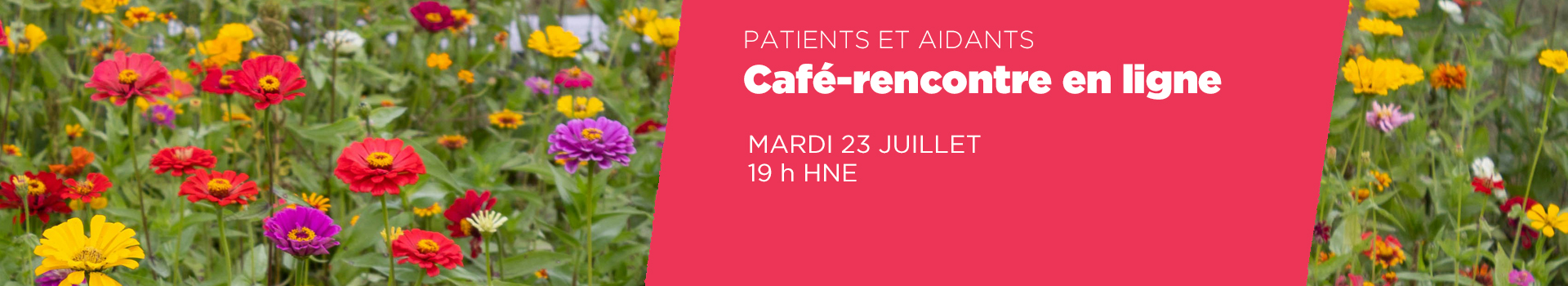 French language horizontal banner with field of flowers about online coffee chat on July 23 at 7:00pm.